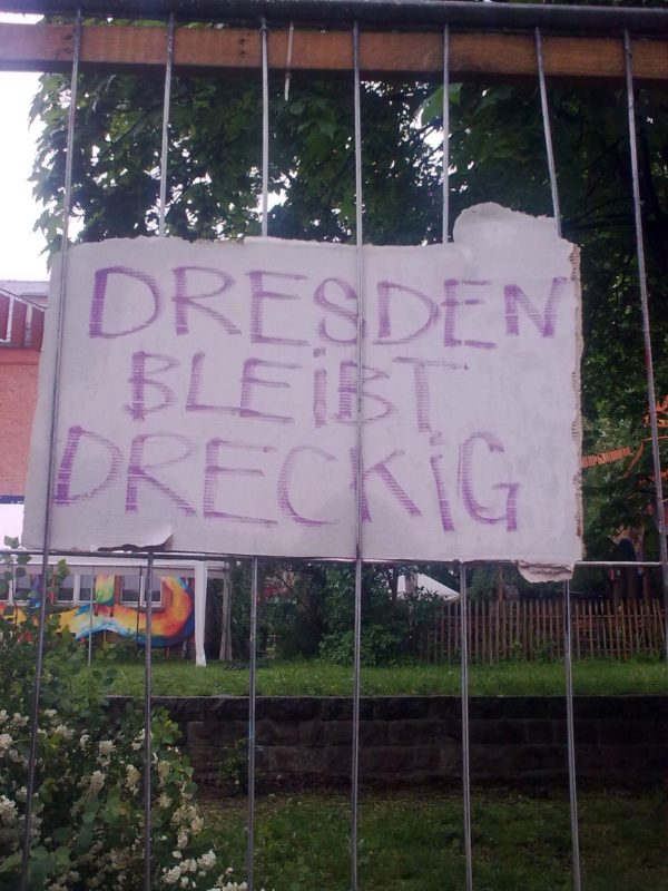 "Dresden bleibt dreckig" fordert dieses Plakat auf der Alaunstraße