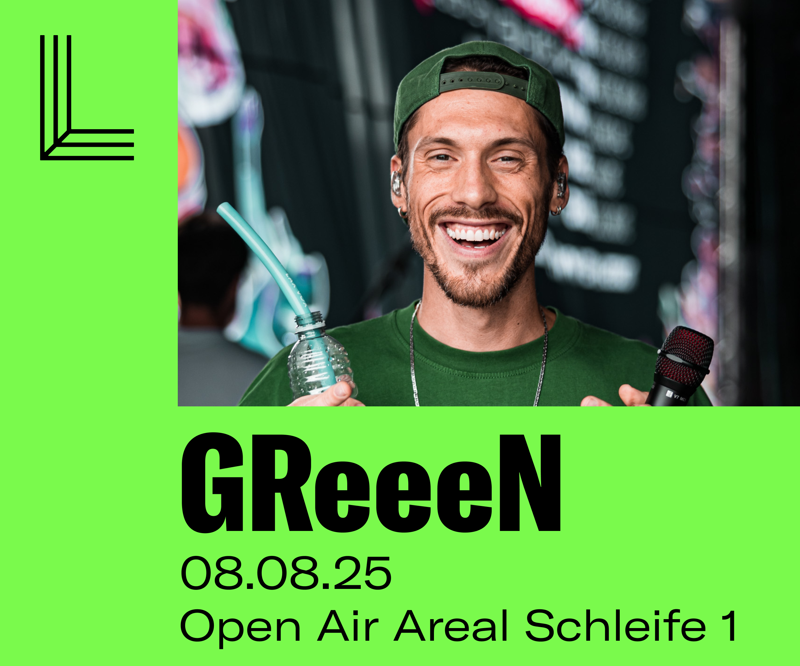 GReeeN • 08.08.25 • Schleife 1