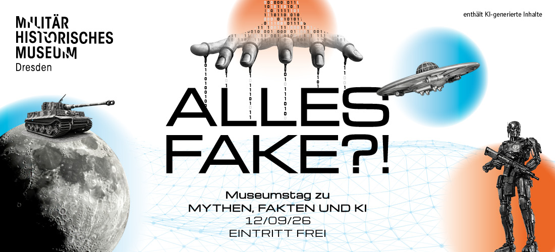 Alles Fake?! Grafik KI-unterstützt, Militärhistorisches Museum